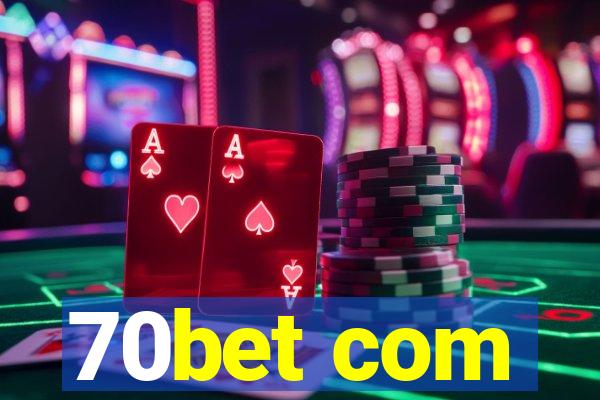 70bet com